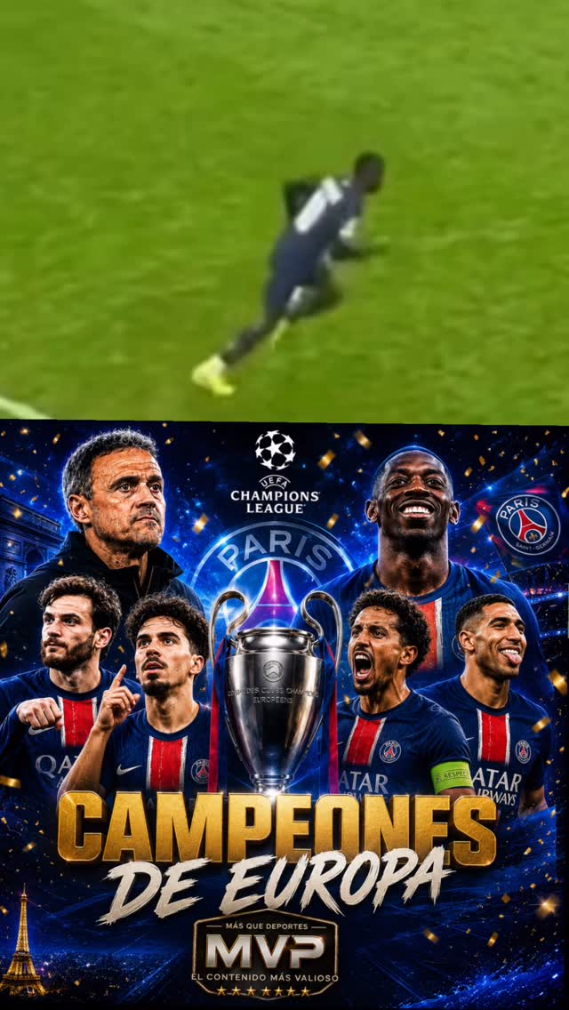 🏆 ¡PARIS SAINT-GERMAIN, CAMPEÓN DE EUROPA!